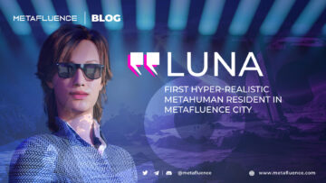 Luna - First Hyper-realistic Metahuman Resident in Metafluence City