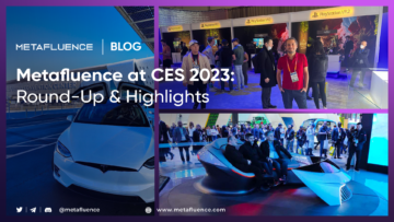 Metafluence at CES 2023: Round-Up of the Outstanding Tech Event & Main Highlights