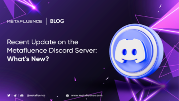 Recent Updates on the Metafluence Discord Server: What's New?