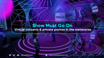 Show Must Go On: Virtual Concerts & Private Parties in the Metaverse