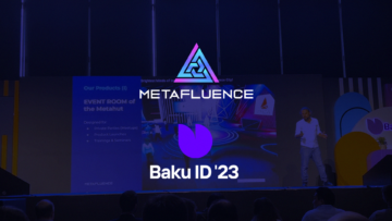 Metafluence's Journey at Baku ID'23